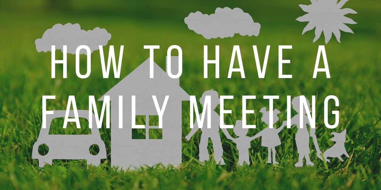 How to Have a Family Meeting |Conducting an effective family meeting | Parenting