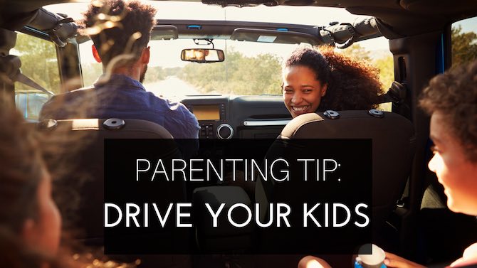 Parenting Tip: When asked if you can drive anywhere … say yes!