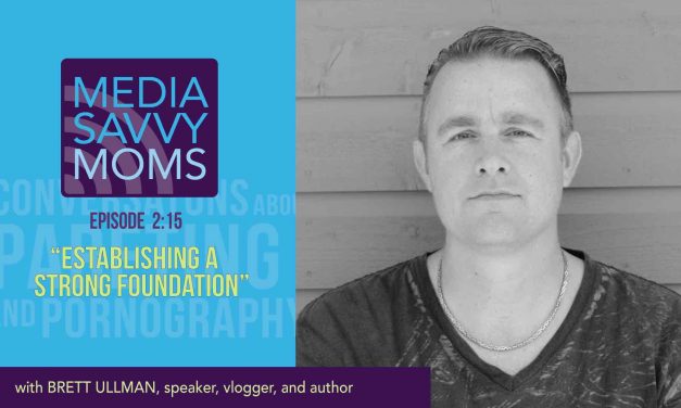 Media Savvy Moms: ESTABLISHING A STRONG FOUNDATION (my interview)
