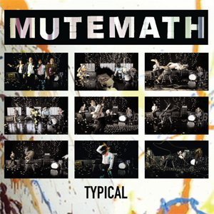 Mutemath – Typical