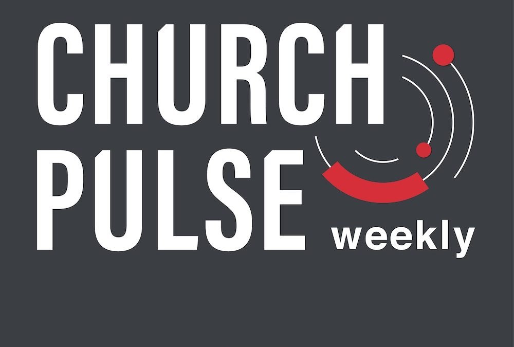 The ChurchPulse Weekly