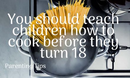 teach children how to cook before they turn 18 | Parenting Tip | Important Life SKills