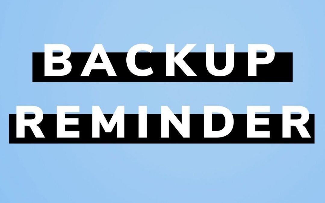 December – Back up Reminder
