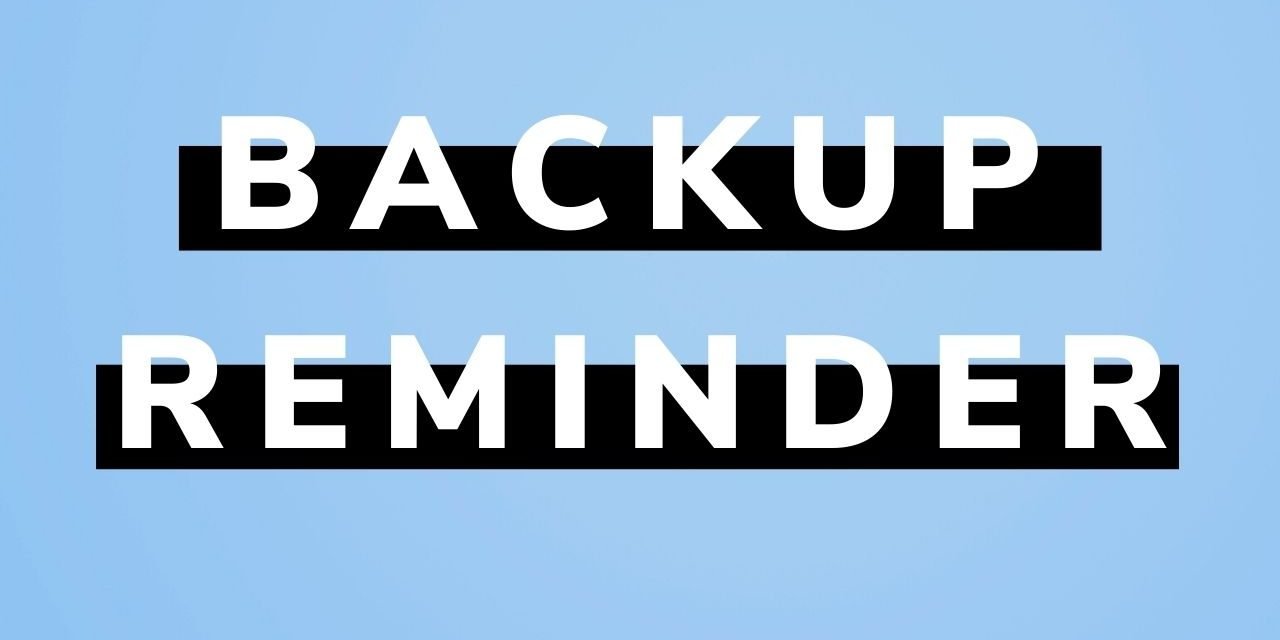 December – Back up Reminder