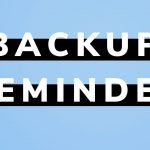 December – Back up Reminder
