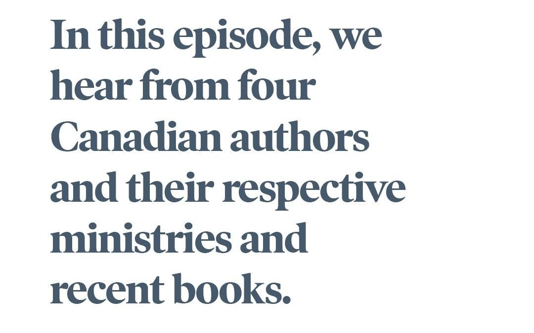 Canadian Church Leaders Podcast: Canadian Authors