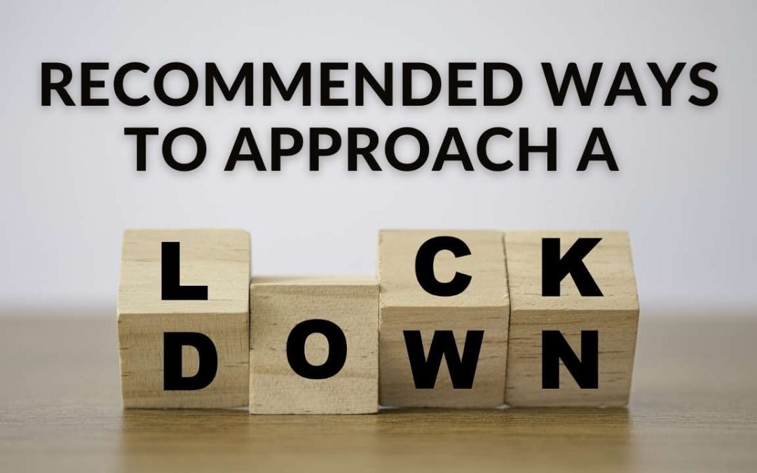 Recommended ways to approach a lockdown