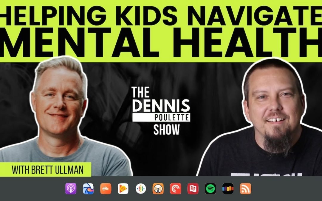 Mental Health and Teenagers with Brett Ullman – How to help your teen