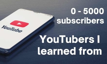 0 – 5k subscribers on youtube – these are the Amazing YouTubers I learned from on my journey