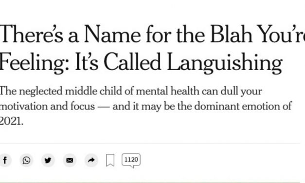 Feeling Blah? There’s a Name for the Blah You’re Feeling: It’s Called Languishing
