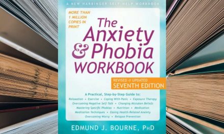 The Anxiety and Phobia Workbook | Edmund Bourne | Brett’s Picks