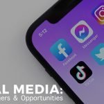 Social Media: Effects, Dangers and Opportunities
