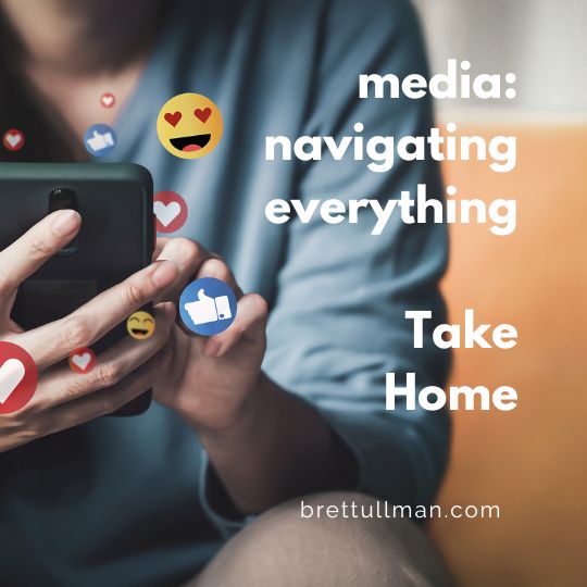media: navigating everything – Take Home