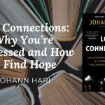 Lost Connections| Johann Hari | Brett’s Picks