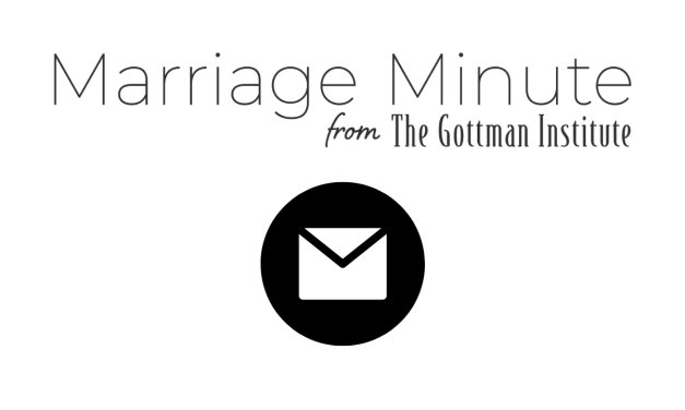 Marriage Minute from the Gottman Institute