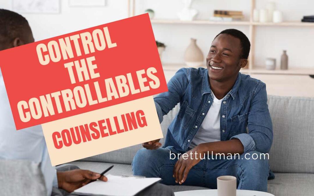 Mental Health: Control the Controllables: Counselling