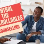 Mental Health: Control the Controllables: Counselling