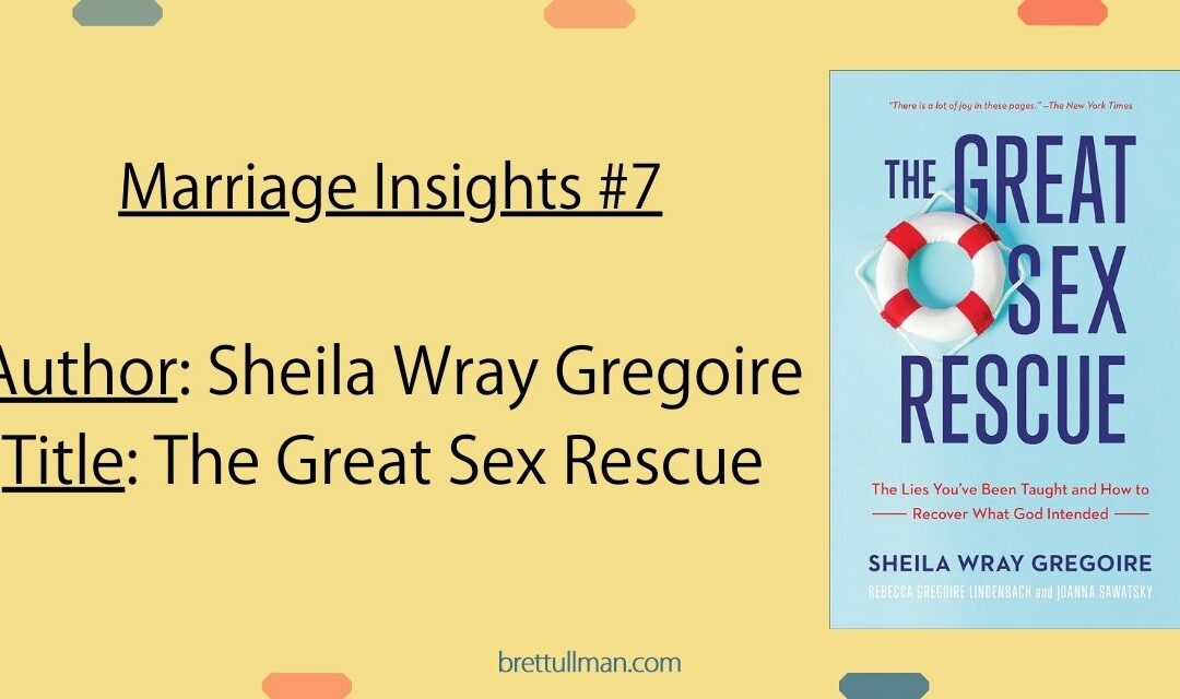 MARRIAGE INSIGHTS #7: Book Suggestion: The Great Sex Rescue